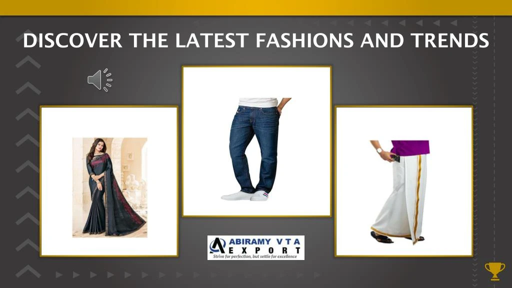discover the latest fashions and trends