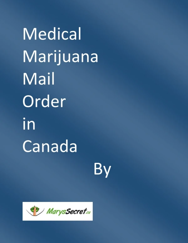 Medical Marijuana Mail Order in Canada by Marys Secret
