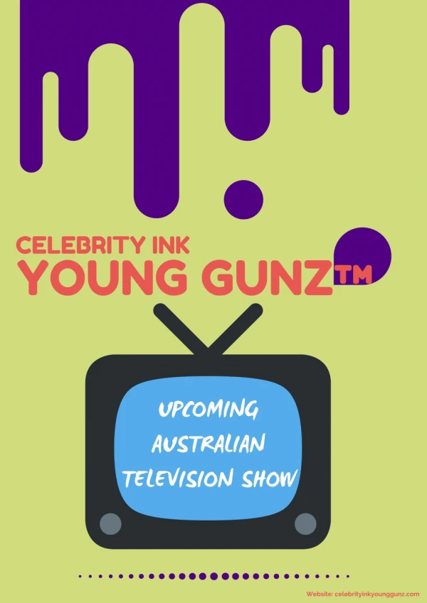 Celebrity Ink Young Gunz™ - Upcoming Australian Television Show