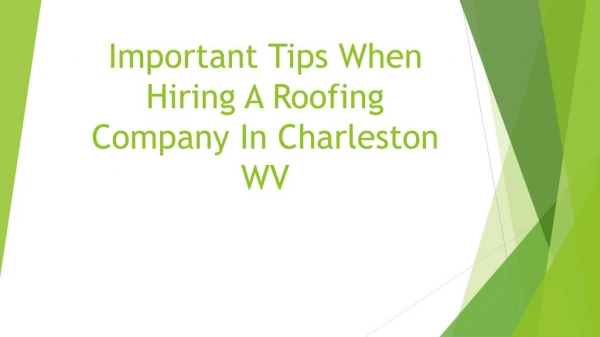 Important Tips When Hiring A Roofing Company In Charleston WV