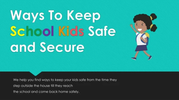 Ways to keep school kids safe