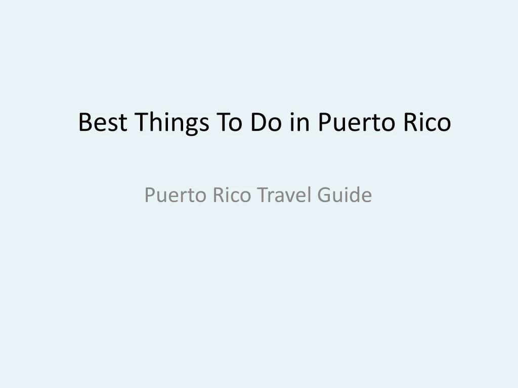 best things to do in puerto rico