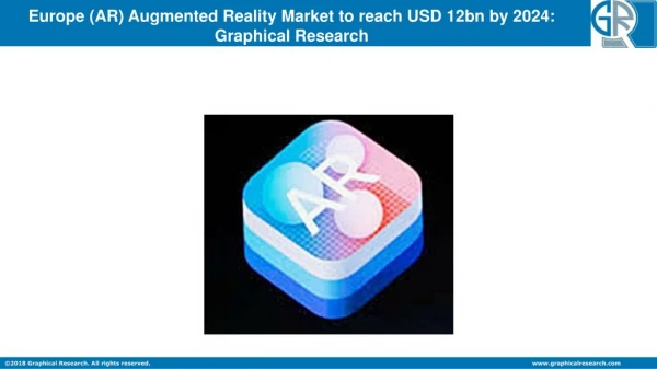 Augmented Reality(AR) Market in Europe is projected to surpass $12bn by 2024