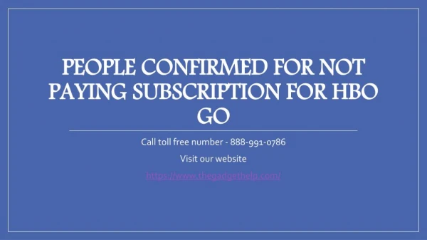 People Confirmed For Not Paying Subscription For HBO GO