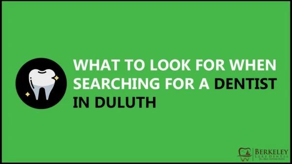 What to Look for When Searching for a Dentist in Duluth