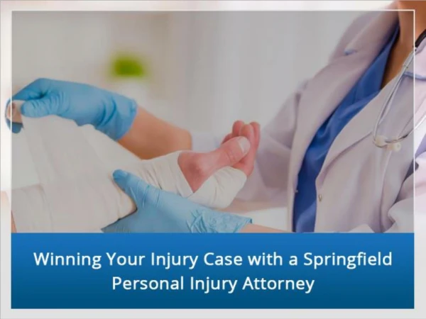 Winning Your Injury Case with a Springfield Personal Injury Attorney