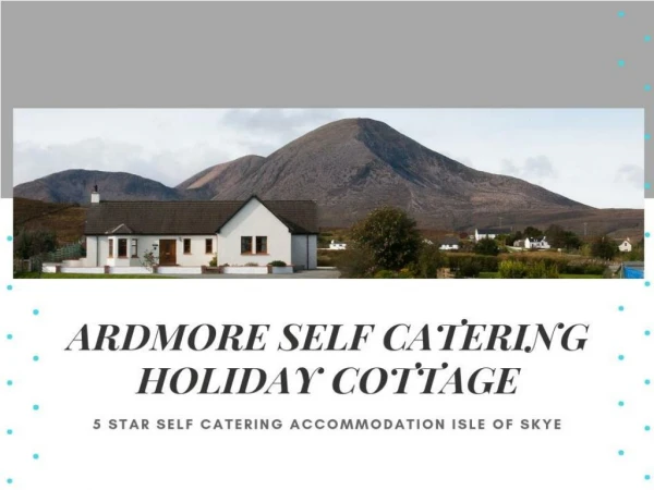 Ardmore Self Catering Holiday Cottage
