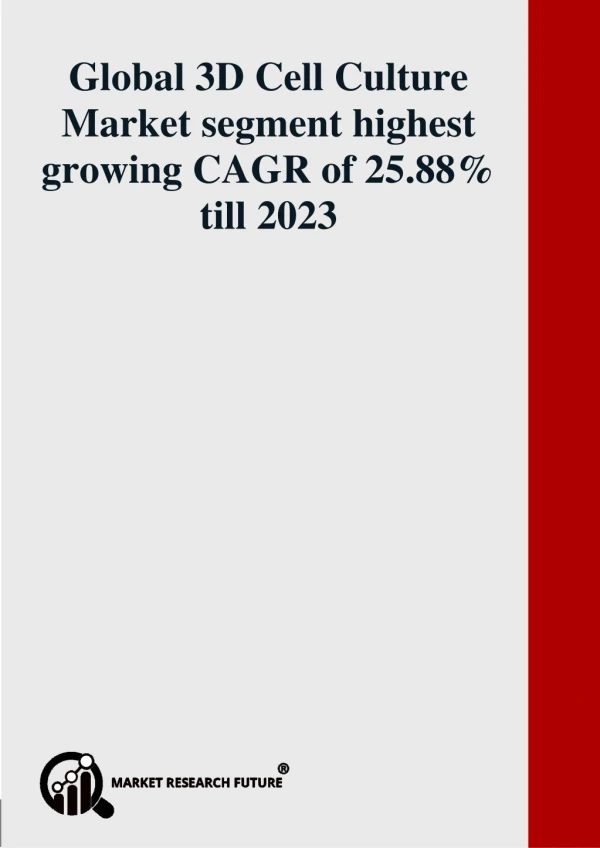 3D cell culture market Globally Emerge with 25.75% of CAGR till 2023