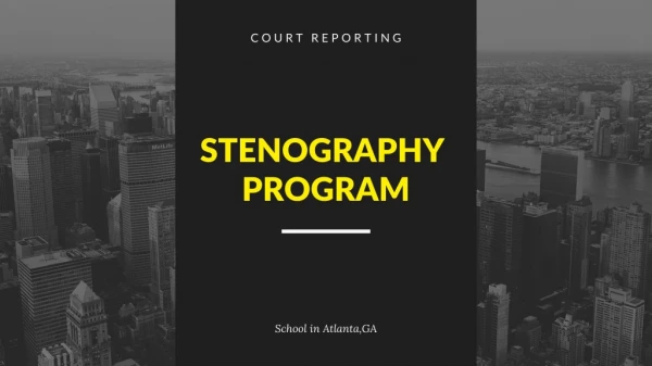 Court Stenography Method – Court Reporting Programs in Atlanta, GA