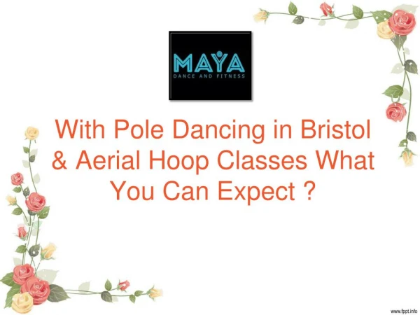 With Pole Dancing in Bristol & Aerial Hoop Classes What You Can Expect ?
