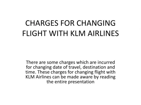 Charges for changing flight with KLM Airlines