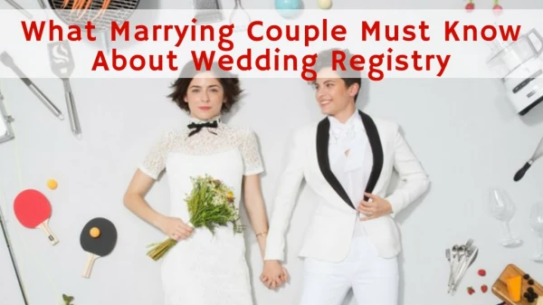 What Marrying Couple Must Know About Wedding Registry
