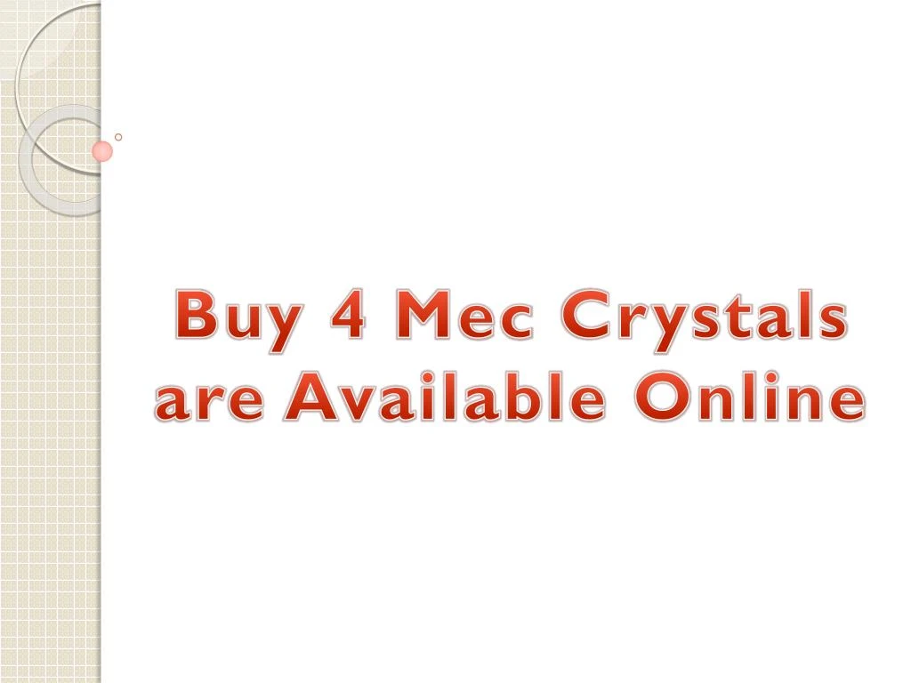 buy 4 mec crystals are available online