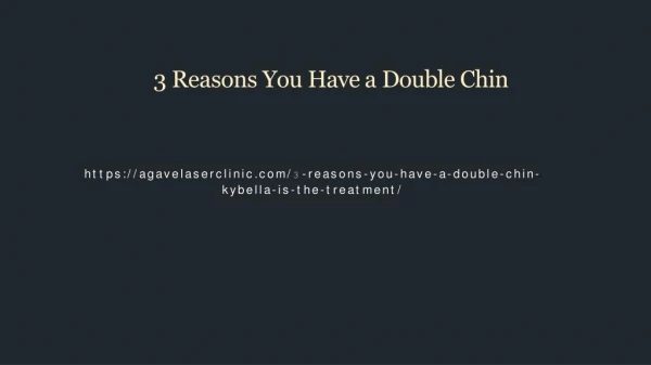 3 Reasons You Have a Double Chin