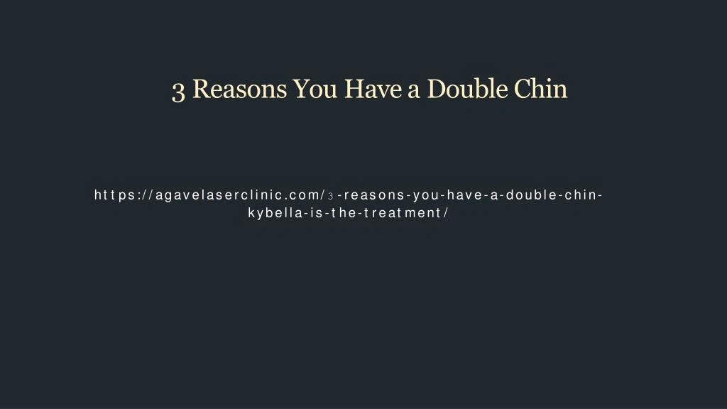 3 reasons you have a double chin