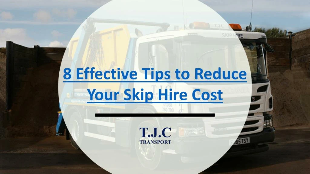 8 effective tips to reduce your skip hire cost