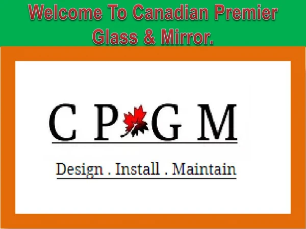 Custom Glass Installation Toronto, Glass Company in Vaughan - www.cpgmvaughan.com