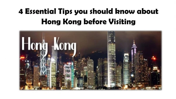 4 Essential Tips you should know about Hong Kong before Visiting