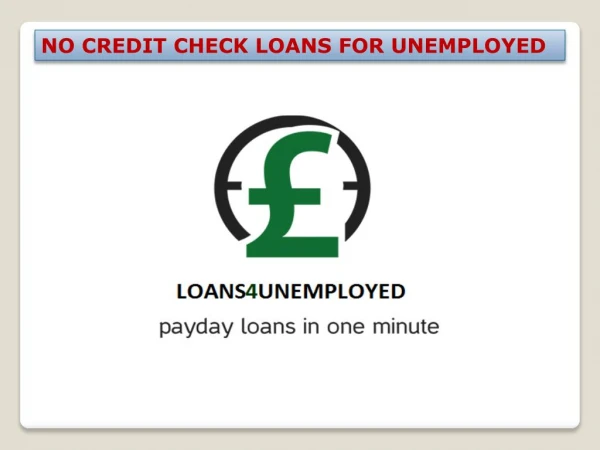 No Credit Check Loans For Unemployed- Loans Provide In 10 Minutes