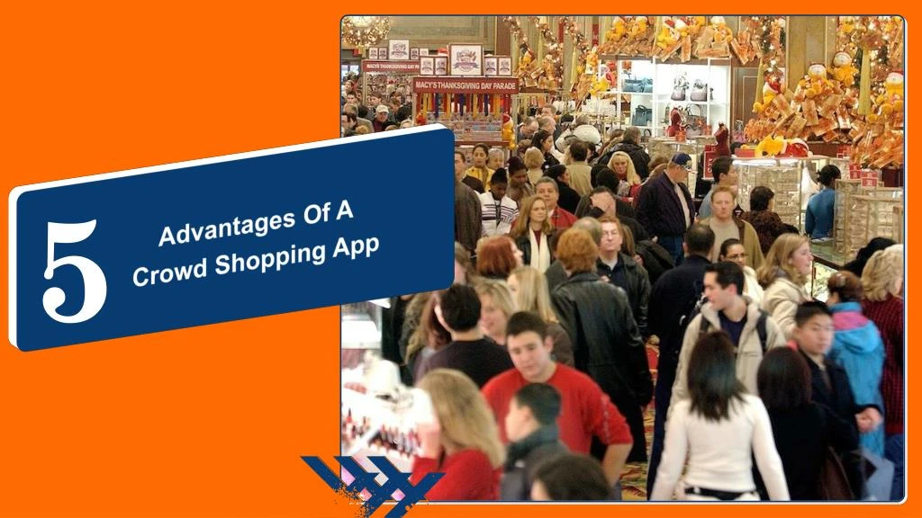 advantages of a crowd shopping app