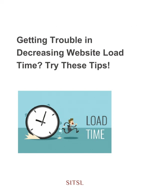 Getting Trouble in Decreasing Website Load Time? Try These Tips!