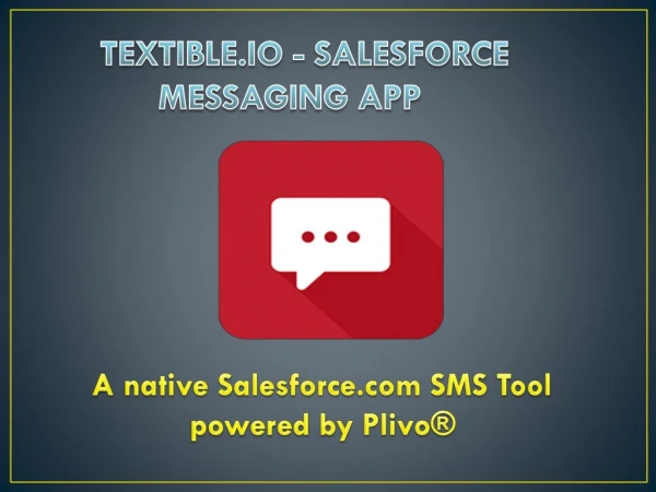 Textible.io - Salesforce.com SMS Tool