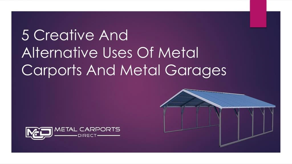 5 creative and alternative uses of metal carports and metal garages