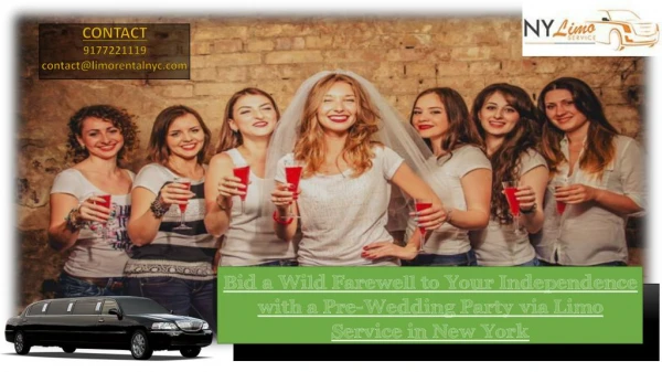 Bid a Wild Farewell to Your Independence with a Pre-Wedding Party via Limo Service in New York