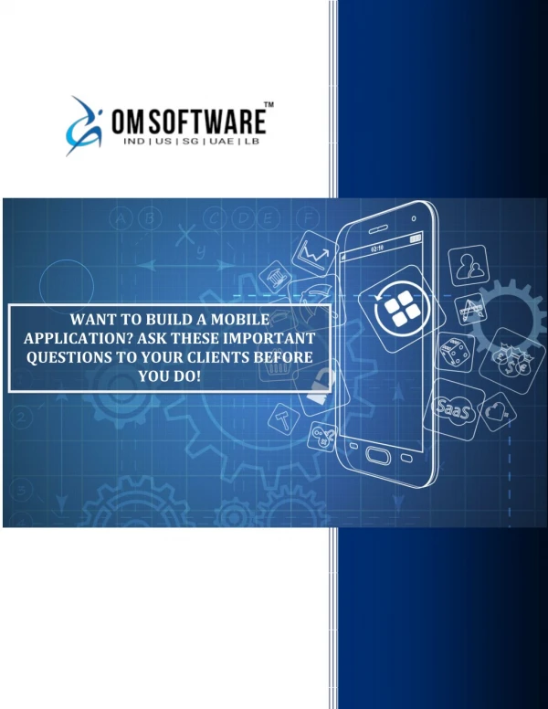 WANT TO BUILD A MOBILE APPLICATION? ASK THESE IMPORTANT QUESTIONS TO YOUR CLIENTS BEFORE YOU DO!