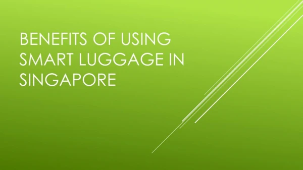 Benefits Of Using Smart Luggage In Singapore