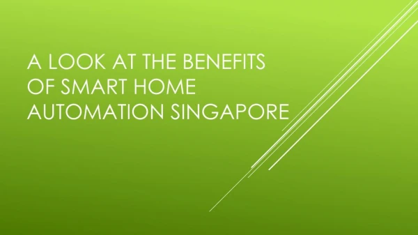 A Look At The Benefits Of Smart Home Automation Singapore