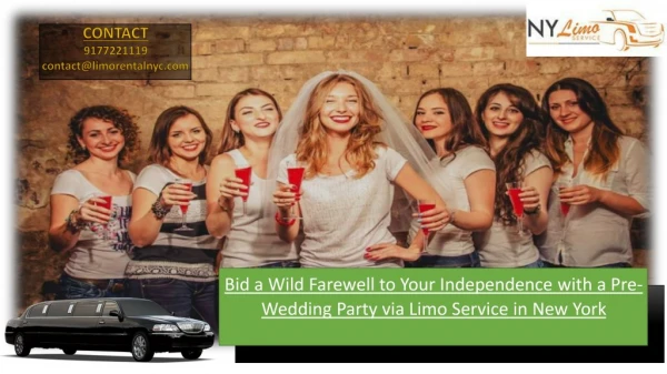 Bid a Wild Farewell to Your Independence with a Pre-Wedding Party via Limo Service in New York