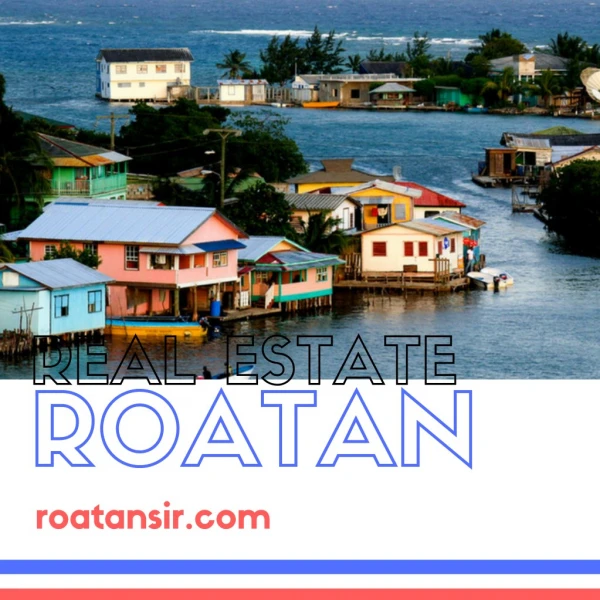 Roatan Real Estate, Condos, Houses, Land for Sale | Roatansir.com