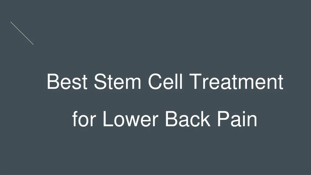 best stem cell treatment for lower back pain