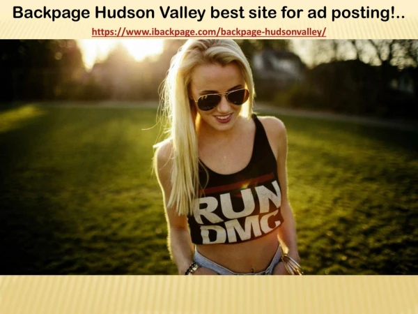 Backpage Hudson Valley best site for ad posting!..