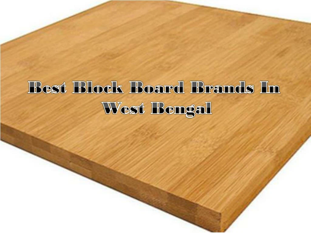 best block board brands in west bengal