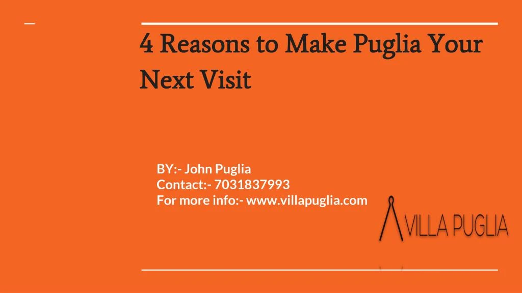4 reasons to make puglia your next visit