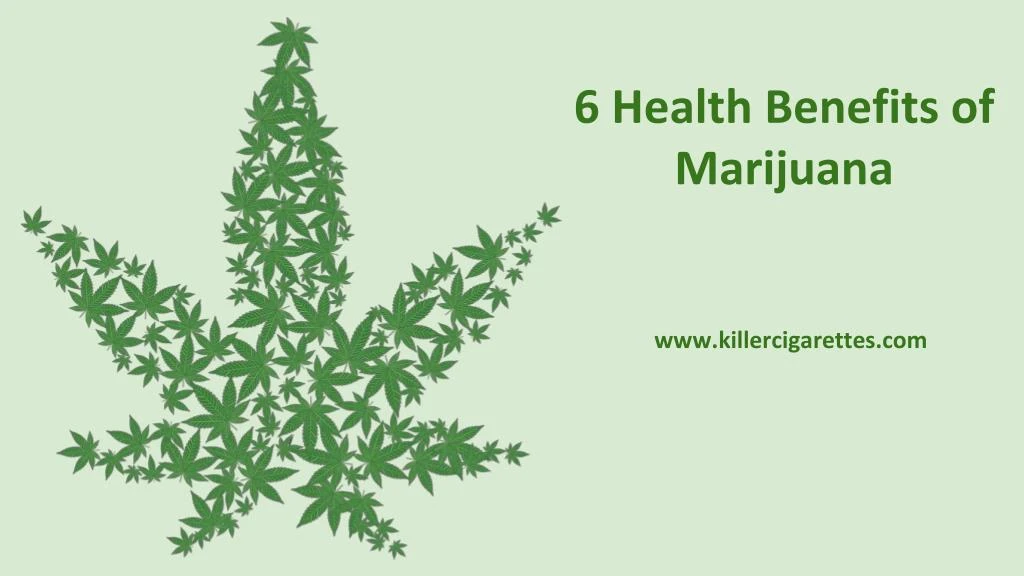 6 health benefits of marijuana