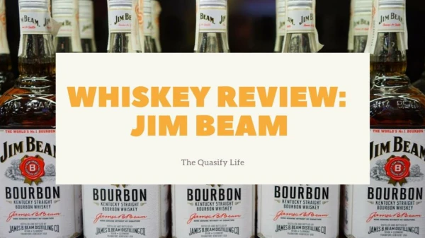 Whiskey Review: Jim Beam