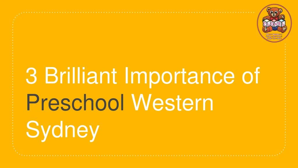 3 brilliant importance of preschool western sydney