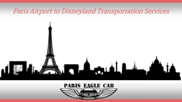 Paris Airport to Disneyland Transportation Services