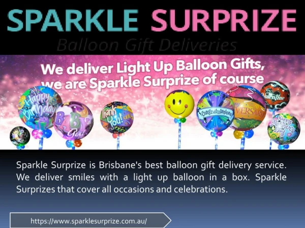 Sparkle Surprize is Brisbane's best balloon gift delivery service.