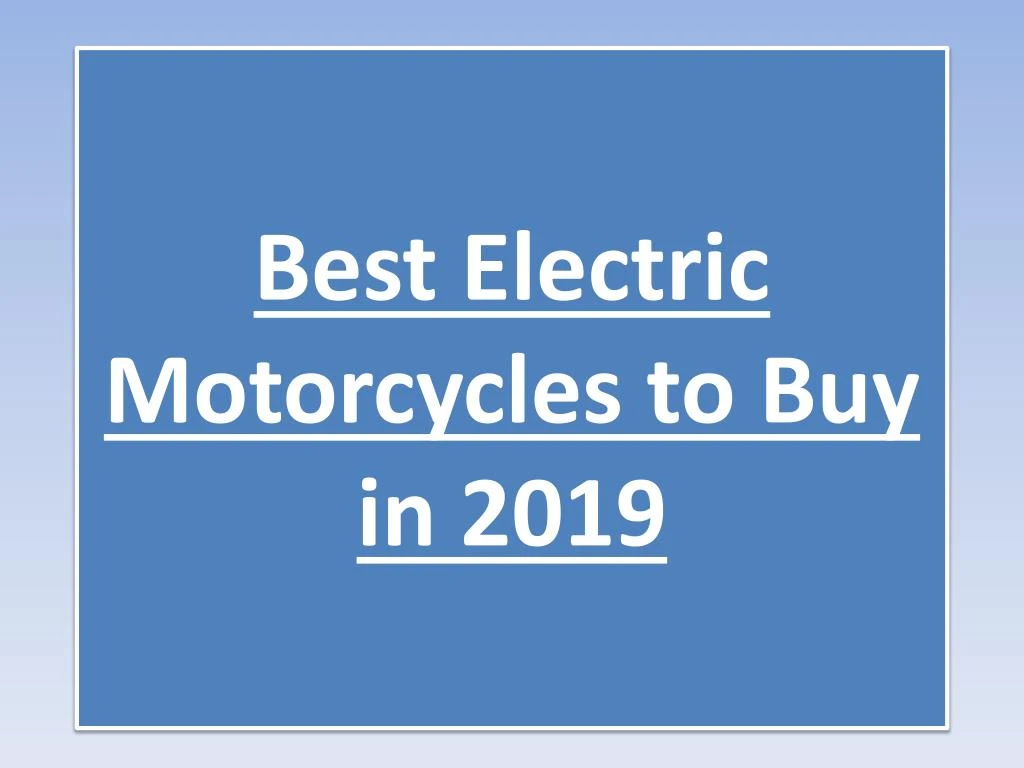 best electric motorcycles to buy in 2019