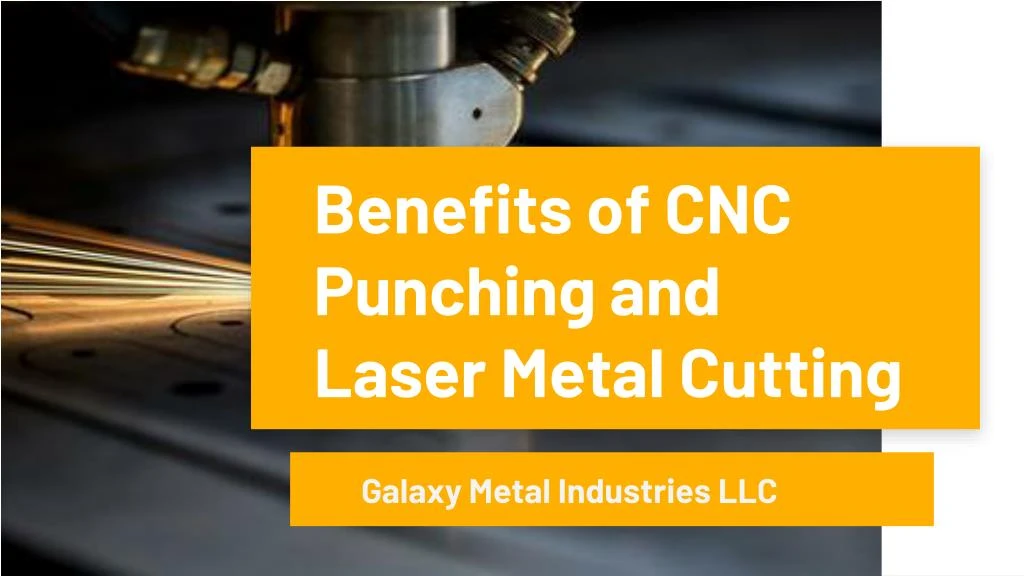 benefits of cnc punching and laser metal cutting