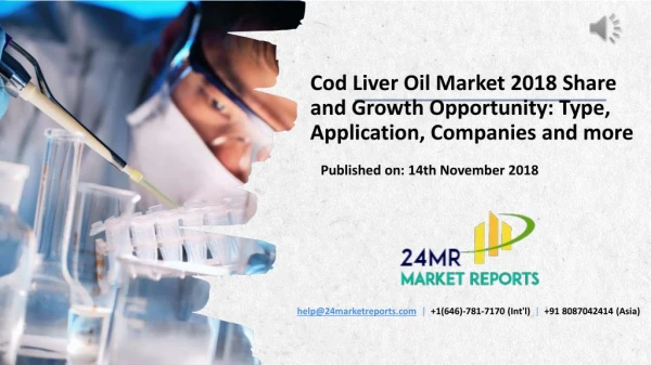 Cod Liver Oil Market 2018 Share and Growth Opportunity: Type, Application, Companies and more