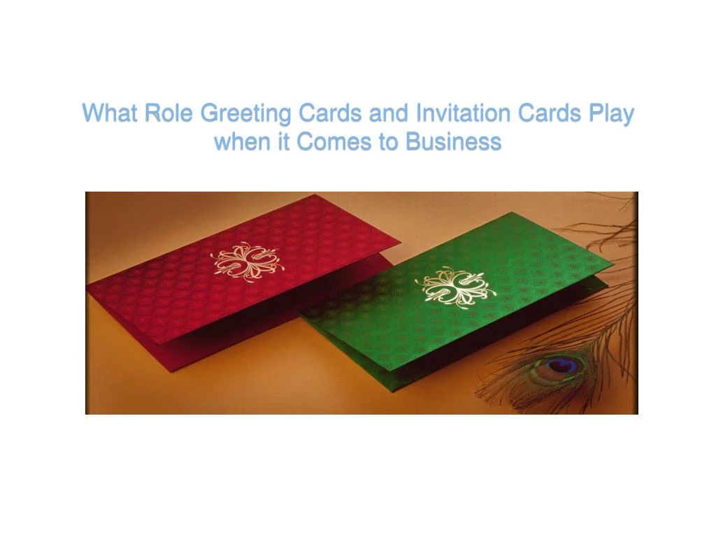 what role greeting cards and invitation cards play when it comes to business
