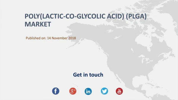 Poly(Lactic-Co-Glycolic Acid) (PLGA) Market Insights, Forecast to 2025
