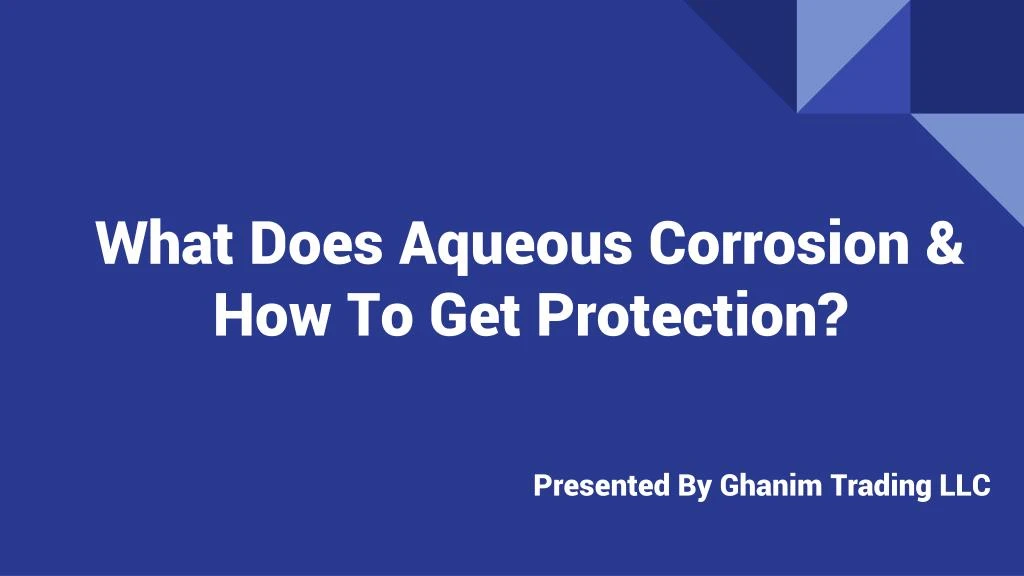what does aqueous corrosion how to get protection