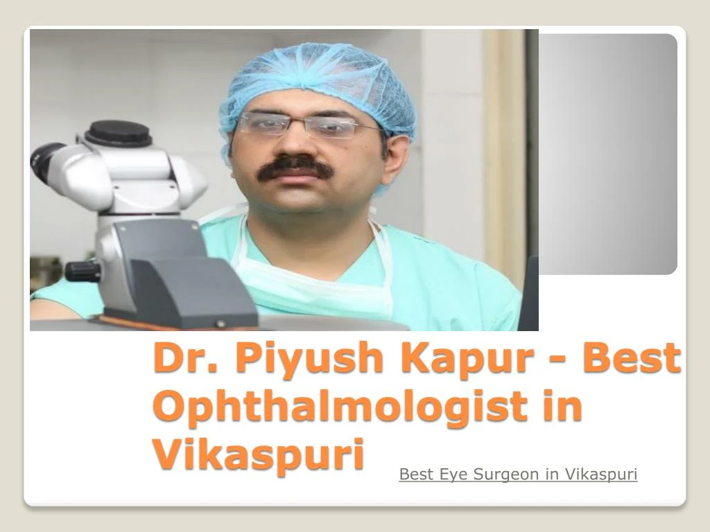 dr piyush kapur best ophthalmologist in vikaspuri