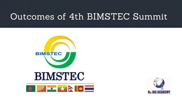 Outcomes of 4th BIMSTEC Summit